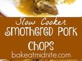 Pork chops smothered in an awesome gravy. Easy to make in the slow cooker.