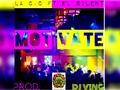 La C.C Ft El Silent - Motivate: via YouTube