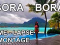 Bora Bora Montage - A Time-Lapse Film