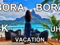 BORA BORA VACATION 4K - ISLAND PARADISE