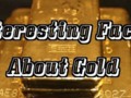 100 Interesting Facts About Gold