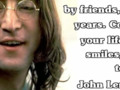 Count your age by friends, not years- John Lennon Quote