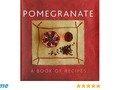 Pomegranate: A Book Of Recipes by Helen Sudell for $7.83   via amazon #cookbooks…