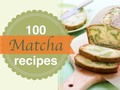 100 Matcha Recipes: Green Tea Powder | Delishably ~ EverydaySpices