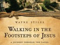 Walking in the Footsteps of Jesus: A Journey Through the Lands and Lessons of Christ by Wayne Stiles for $6.99 ~…