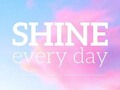 Every day is a another day for you to SHINE! ~ #quotes