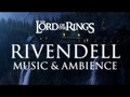 📹 Middle Earth | Rivendell - Music & Ambience