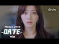 📹 PLEASE DON’T DATE HIM Teaser | Song Ha Yoon, U-KISS’s Jun | Now on Viu