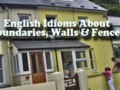 English Idioms and Metaphors About Boundaries, Walls and Fences