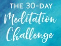 The 30-Day Meditation Challenge via livestrong_com