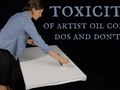 #youtube Toxicity of Artist Oil Color - Dos and Don'ts