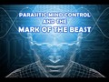 #youtube Parasitic Mind Control and the Mark of the Beast