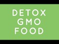 Detox from Bt Toxin Found in GMO Food
