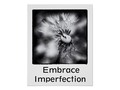 Embrace Imperfection Poster