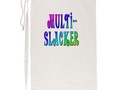 MultiSlacker gifts, clothing and home decor. Fun and colorful design for the non-multitasker! This design is for th…