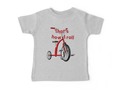 "Tricycle - That's How I Roll" Baby T-Shirts by Gravityx9 | Redbubble * Don't laugh at my ride, that's just how I r…