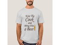 Kiss The Cook and Bring Him a Beer T-Shirt via zazzle