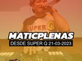 MATIC PLENAS 21-03-2023 EN SUPER Q