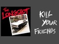 Me ha gustado un vídeo de YouTube ( - The Longshot - Kill Your Friends).