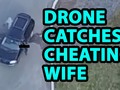 Drone used to catch cheating wife via YouTube