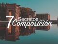⭐️ [Curso] Los 7 Secretos de la Composición...
