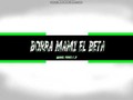 Borra Mami El Beta Guarapo Limpio: via YouTube