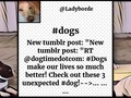 New tumblr post: "New tumblr post: "RT dogtimedotcom: #Dogs make our lives so much better! Check out #dog!-->… …