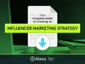 Your Complete Guide to Creating an Influencer Marketing Strategy via AlexaInternet #interesting article!