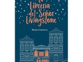 4 of 5 stars to La librería del señor Livingstone by Mónica Gutiérrez Artero