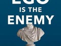 15% done with Ego Is the Enemy, by Ryan Holiday