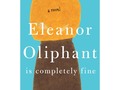 I read Eleanor Oliphant Is Completely Fine by Gail Honeyman