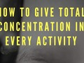 Holiday Gifts For Self-Improvement: How To Give Total Concentration In Every Activity ...