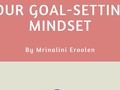 How To Be Successful With Your Goal-Setting Mindset