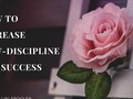 How To Increase Self-Discipline For Success - via sunyoananda