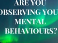 How To Best Observe Your Mental Behaviours - via Shareaholic