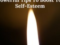 5 Powerful Tips To Boost Your Self-Esteem - via sunyoananda