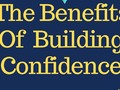 The Benefits Of Building Confidence -