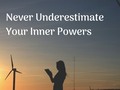 I've just posted a new blog: Never Underestimate Your Inner Powers