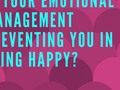 Is Your Emotional Management Preventing You In Being Happy? - via sunyoananda