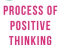 Process Of Positive Thinking - via sunyoananda