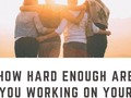 How Hard Enough Are You Working On Your Personal Development? - via sunyoananda