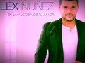 Alex Núñez En La Alcoba De Tu Amor Demo via YouTube