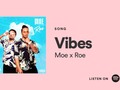 Good morning my people. Our single ( realmoeandroe ) "Vibes" is out now !!!