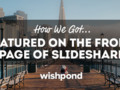 How We Got Featured On The Front Page Of Slideshare - SlideShare is a platform with a heap of potential, partic...