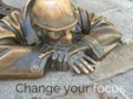 Change Your Focus, Change Your Life - The power of focus is simply this: When you understand what you really wa...
