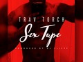 Indie: Rising Artist Trav Torch Releases New Single “Sex Tape”