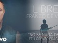 > FrancoDeVita No Sé Nada de Ti (Cover Audio) ft. fragolaofficial vía YouTube #6Dic