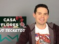 Los Secretos de la Casa de las Flores | Willy Martin via YouTube