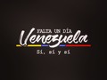 Un día! #SiSiSi este #16JVenezuelaDiceSi
