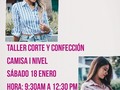 Muselina tiene disponible el taller de corte y confección camisa 1 nivel el 18 de enero, ahora los días sábados de 9.30am a 12.30PM reserva tu cupo por el telf. 04141406208 y telf. 0212 2573172